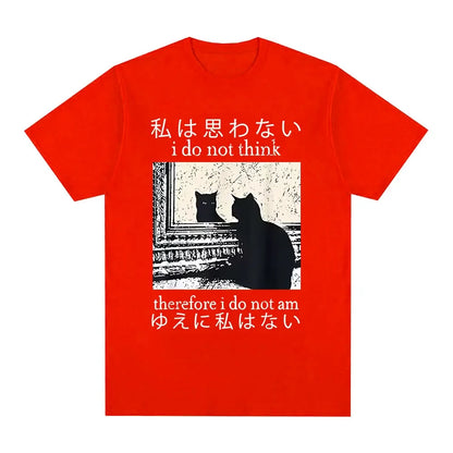I Do Not Think Therefore I Do Not Am T Shirt Funny Japanese Cat Meme Short Sleeve T-shirt Women Casual T-shirts Y2k Top