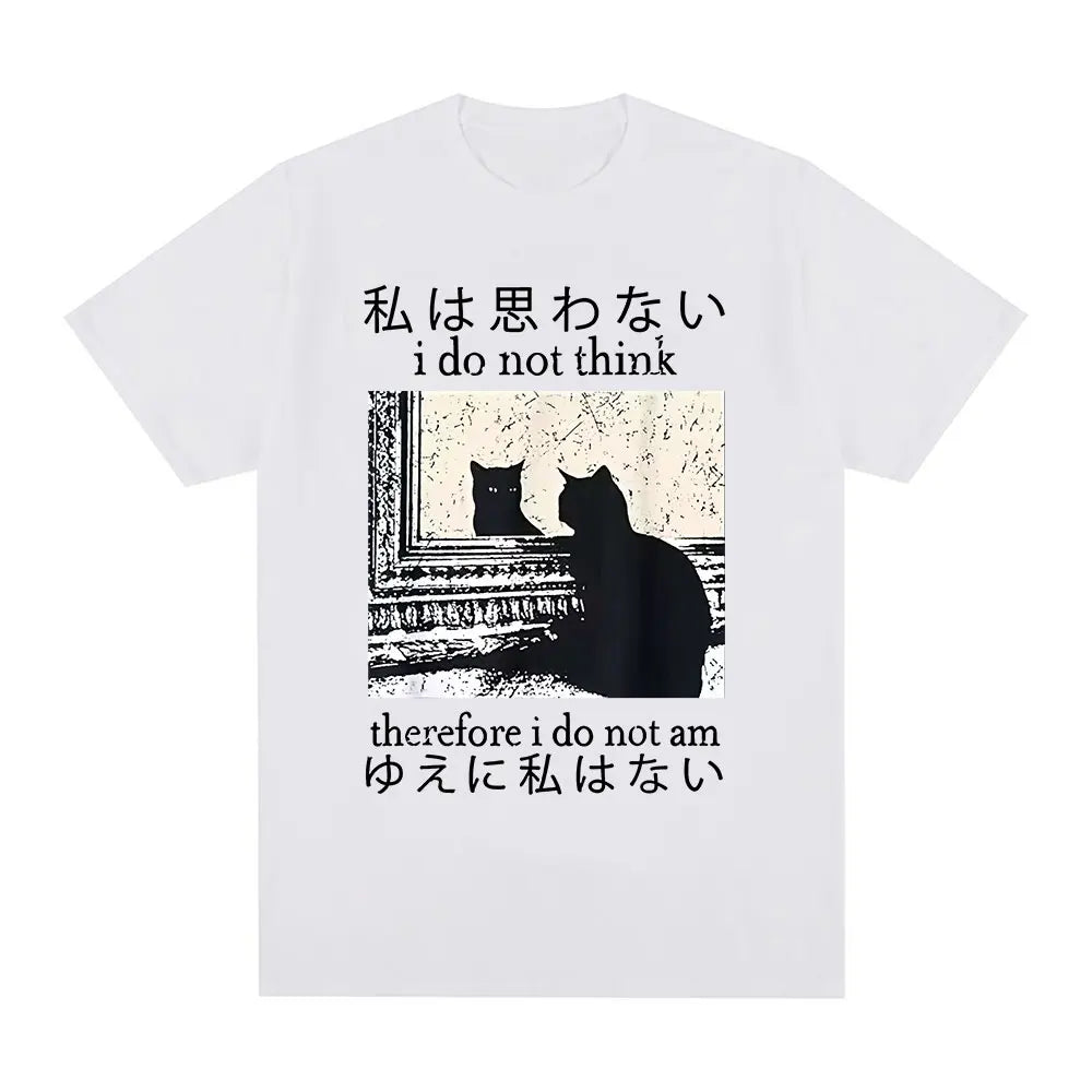 I Do Not Think Therefore I Do Not Am T Shirt Funny Japanese Cat Meme Short Sleeve T-shirt Women Casual T-shirts Y2k Top