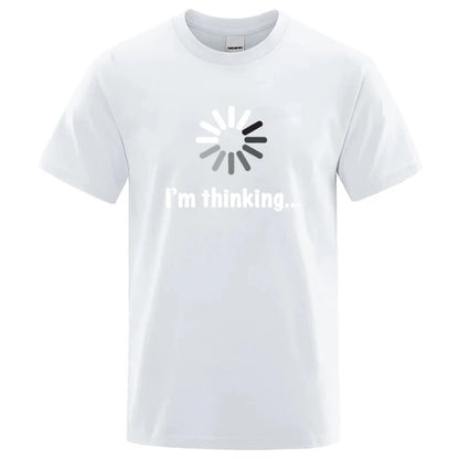 Men's T-shirt High Quality 100% Cotton Funny I‘m Thinking Printed Casual Loose Streetwear Cool Men T Shirt O-neck Male Tops Tees